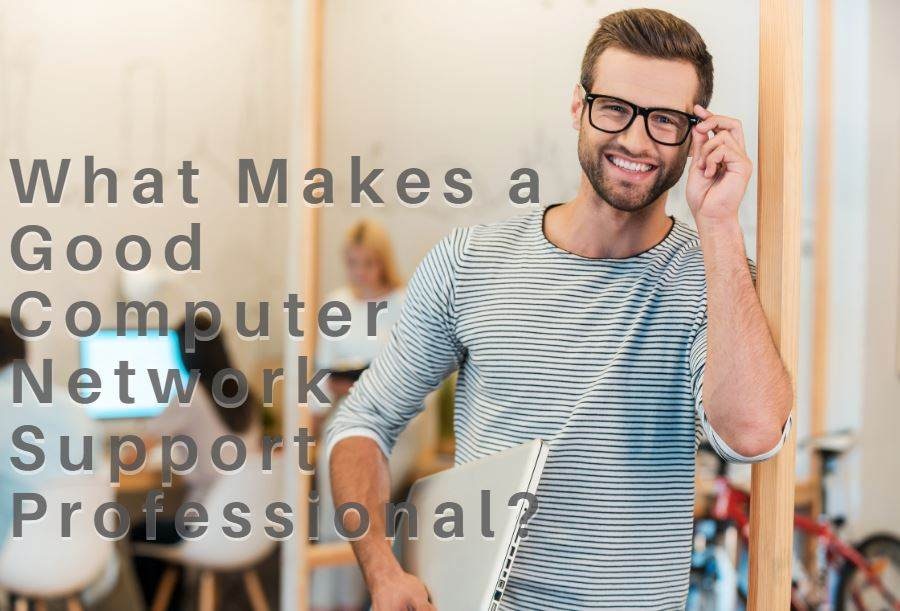 Computer network support professionals can help your business succeed.